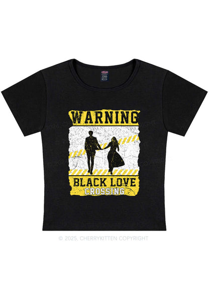 Warning Black Love Crossing Y2K Baby Tee Cherrykitten