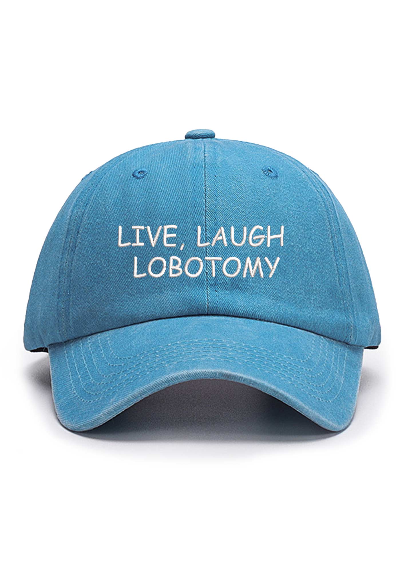 Live Laugh Lobotomy Embroidered Baseball Cap