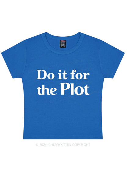 Do It For Plot Y2K Baby Tee Cherrykitten