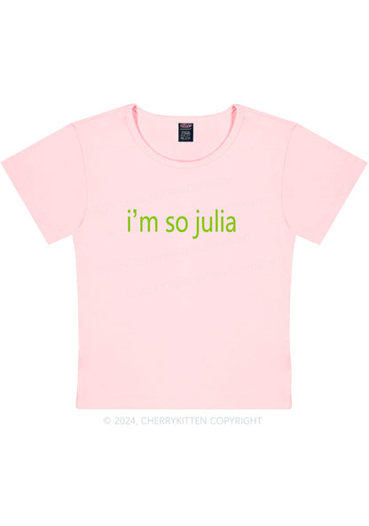 I'm So Julia Y2K Baby Tee Cherrykitten