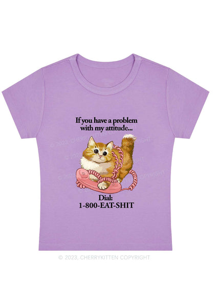 Curvy If You Have A Problem With My Attitude Baby Tee Cherrykitten