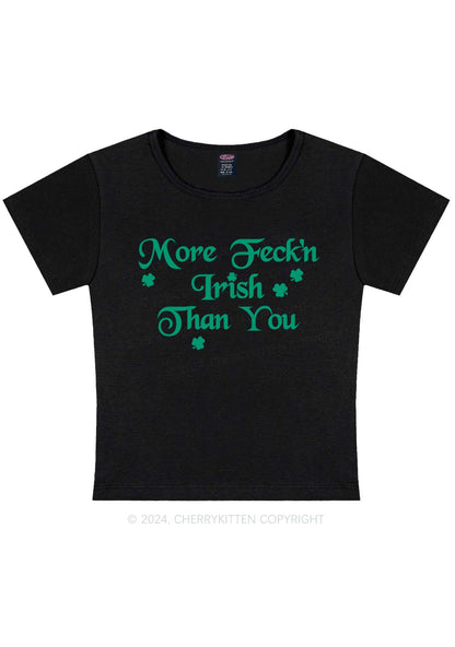 More Feckn Irish Than You St Patricks Y2K Baby Tee Cherrykitten