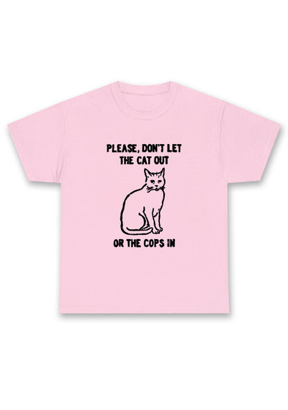 Don't Let The Cat Out Chunky Shirt