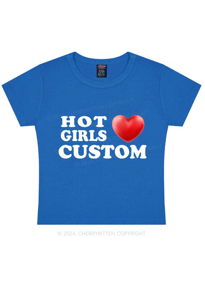 Hot Girls Love Custom Y2K Baby Tee Cherrykitten