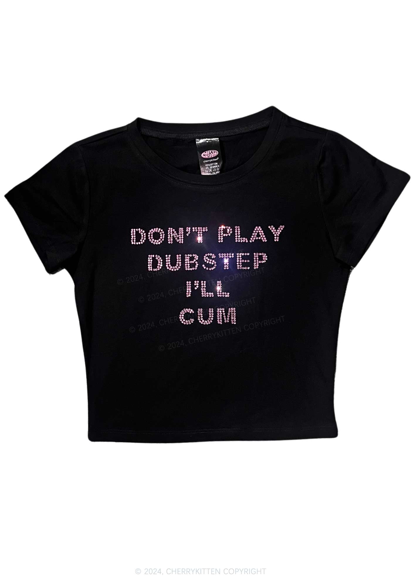 Rhinestone Dont Play Dubstep Y2K Baby Tee Cherrykitten