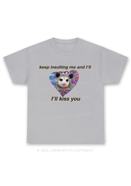 Keep Insulting Me And I'll Kiss You Y2K Chunky Shirt Cherrykitten