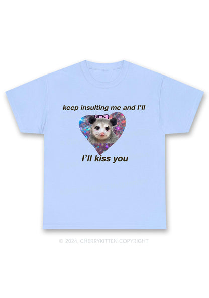 Keep Insulting Me And I'll Kiss You Y2K Chunky Shirt Cherrykitten