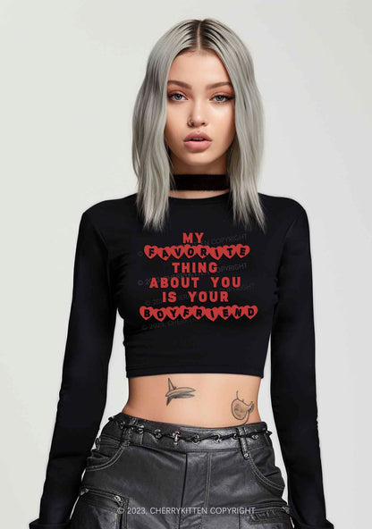 My Favorite Thing Is Your Boyfriend Y2K Long Sleeve Crop Top Cherrykitten