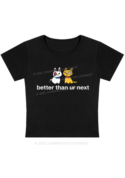 Better Than Ur Next Cat Y2K Baby Tee Cherrykitten