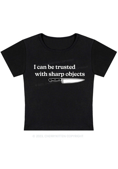 Curvy I Can Be Trusted With Sharp Objects Y2K Baby Tee Cherrykitten