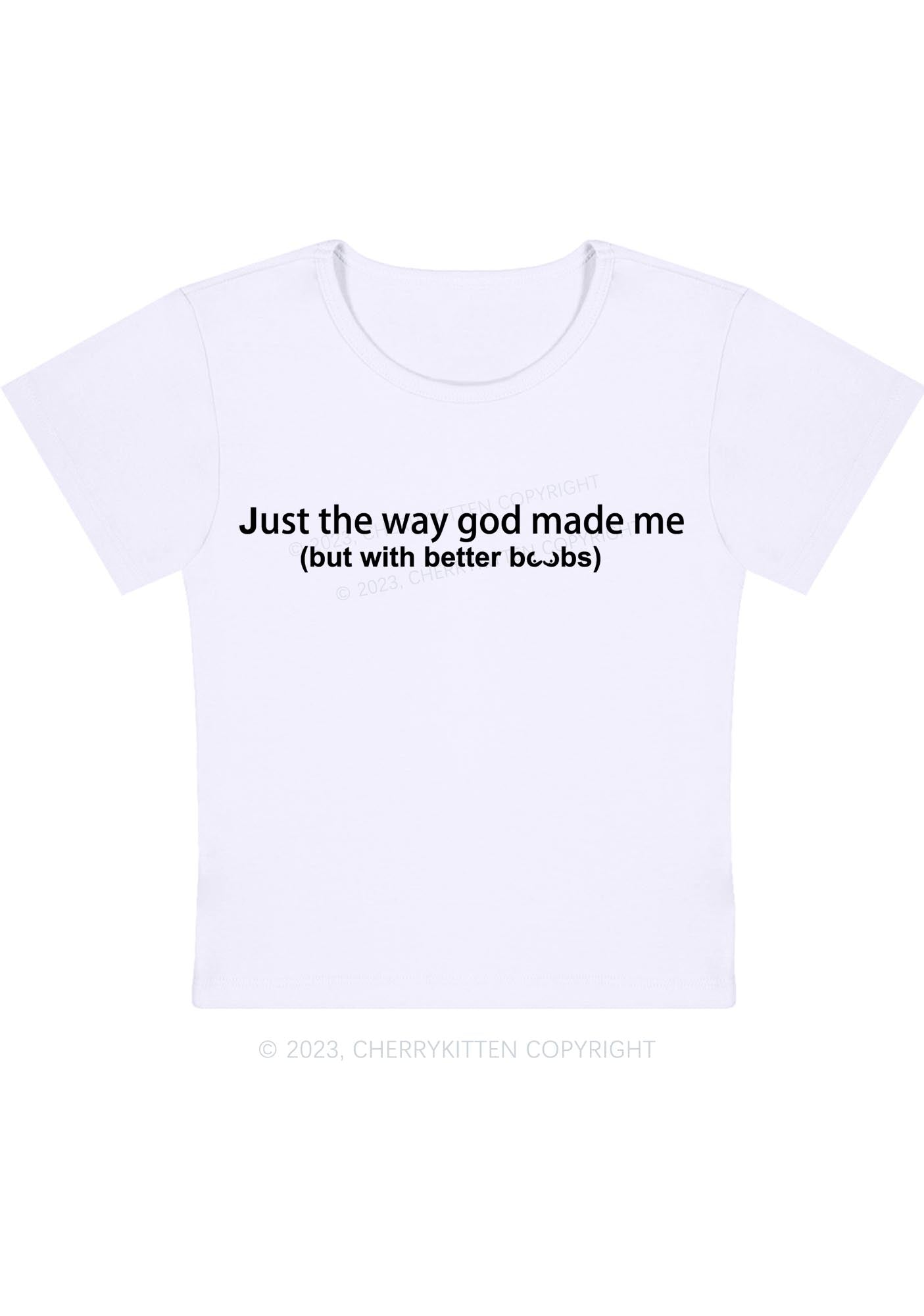 Curvy Just The Way God Made Me Baby Tee Cherrykitten