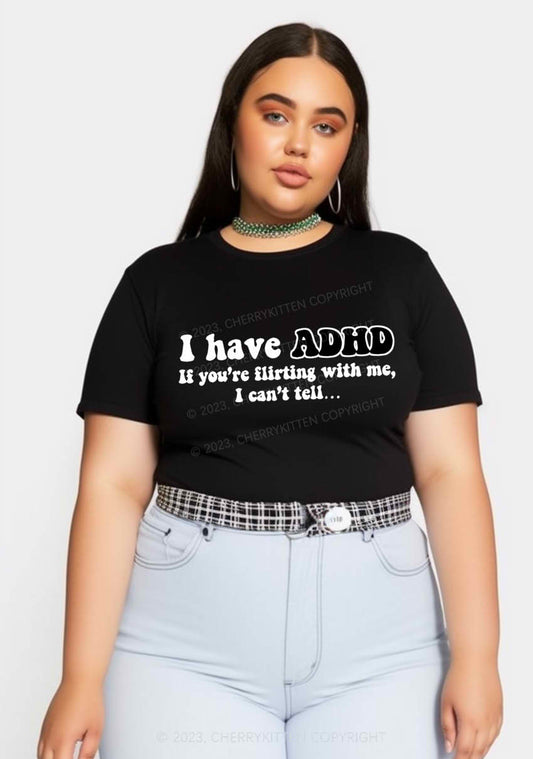 Curvy I have ADHD If You’re Flirting With Me Y2K Baby Tee Cherrykitten