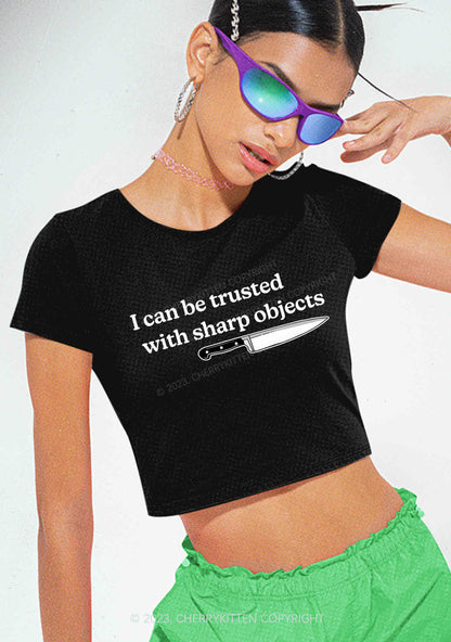 I Can Be Trusted With Sharp Objects Y2K Baby Tee Cherrykitten