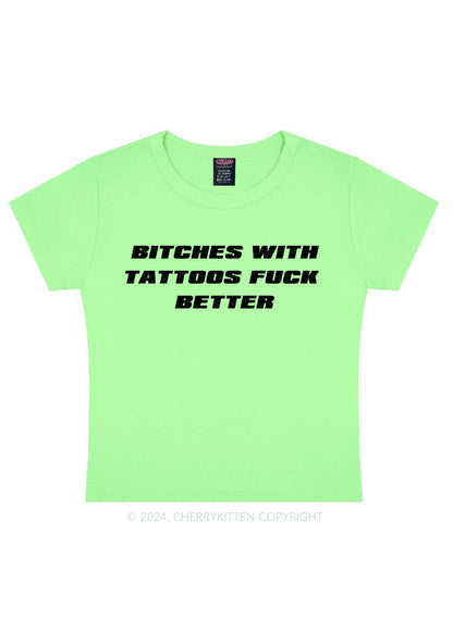 Bxxches With Tattoos Fxxk Better Y2k Baby Tee