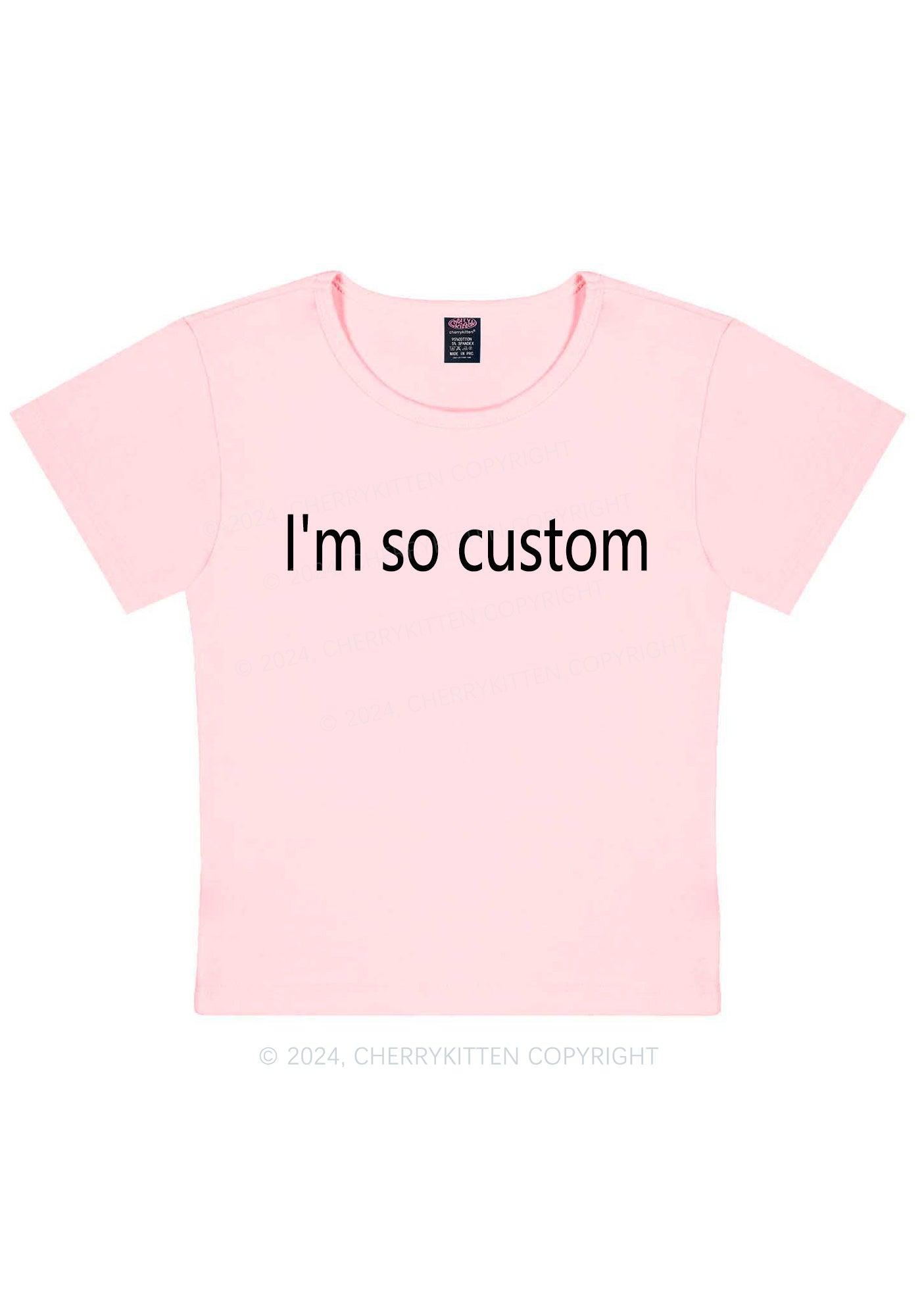 I'm So Custom Y2K Baby Tee Cherrykitten