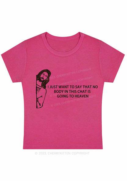 No Body Is Going To The Heaven Y2K Baby Tee Cherrykitten