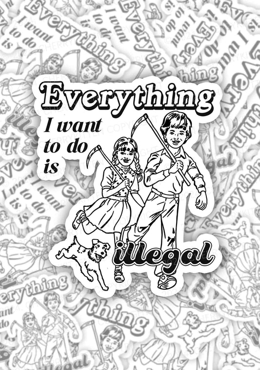 Everything Is Illegal 1Pc Y2K Sticker Cherrykitten