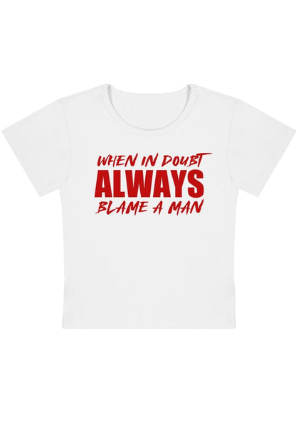 Always Blame A Man Y2K Baby Tee - cherrykittenAlways Blame A Man Y2K Baby Tee