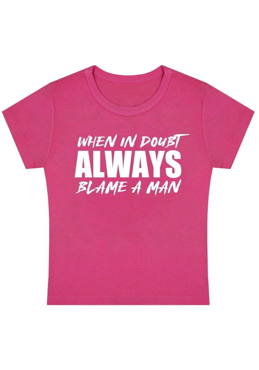 Always Blame A Man Y2K Baby Tee - cherrykittenAlways Blame A Man Y2K Baby Tee