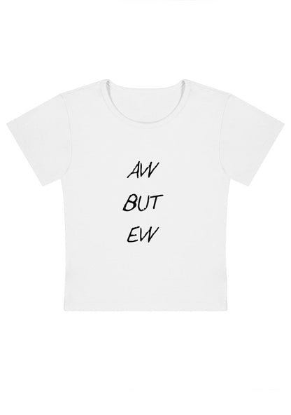 AW But EW Y2k Baby Tee - cherrykittenAW But EW Y2k Baby Tee