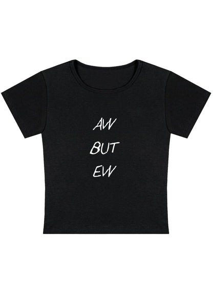 AW But EW Y2k Baby Tee - cherrykittenAW But EW Y2k Baby Tee