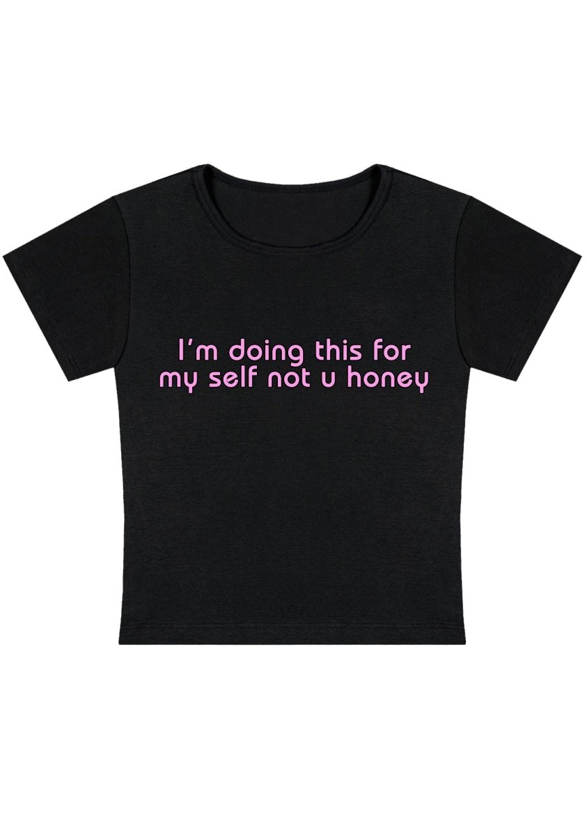 I'm Doing This For Myself Y2k Baby Tee - cherrykittenI'm Doing This For Myself Y2k Baby Tee