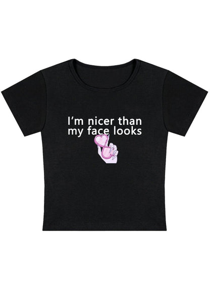 I'm Nicer Than My Face Looks Baby Tee-cherrykitten-Baby Tees,Savage,Tops