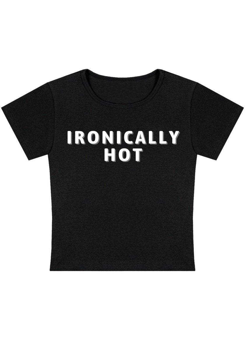 Ironically Hot Y2k Baby Tee - cherrykittenIronically Hot Y2k Baby Tee