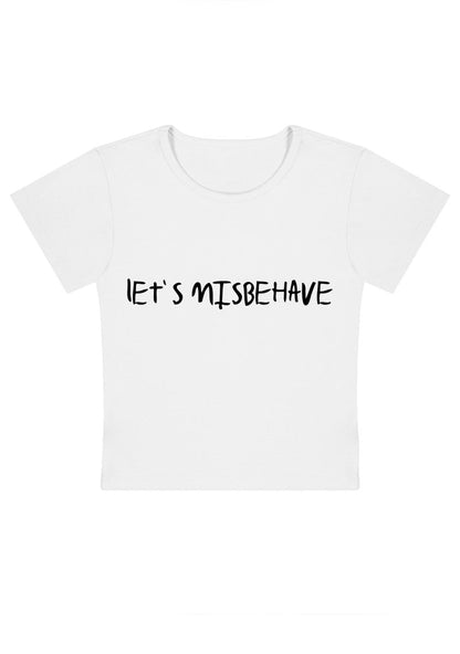 Let's Misbehave Y2k Baby Tee - cherrykittenLet's Misbehave Y2k Baby Tee