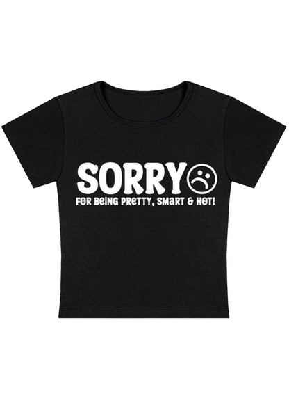 Sorry For Being Pretty Y2k Baby Tee - cherrykittenSorry For Being Pretty Y2k Baby Tee