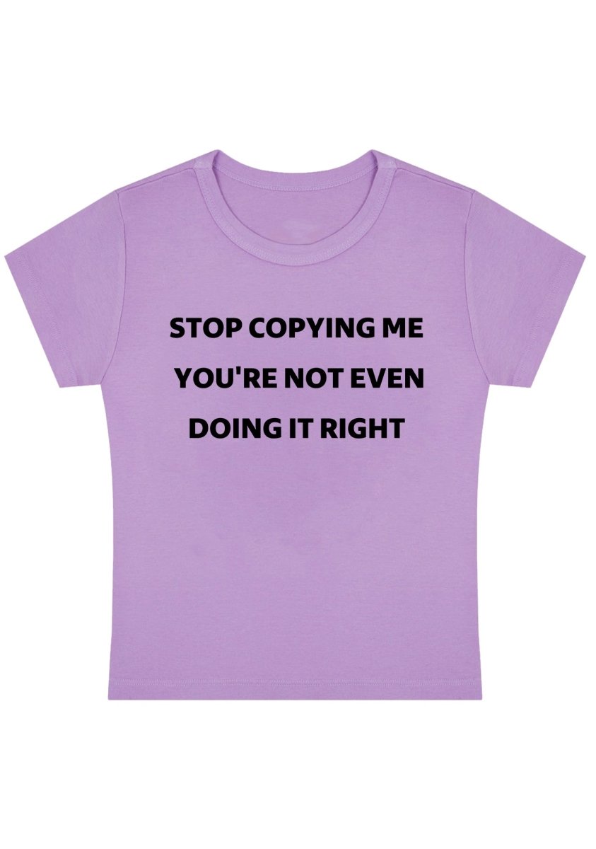 Stop Copying Me Y2K Baby Tee - cherrykittenStop Copying Me Y2K Baby Tee