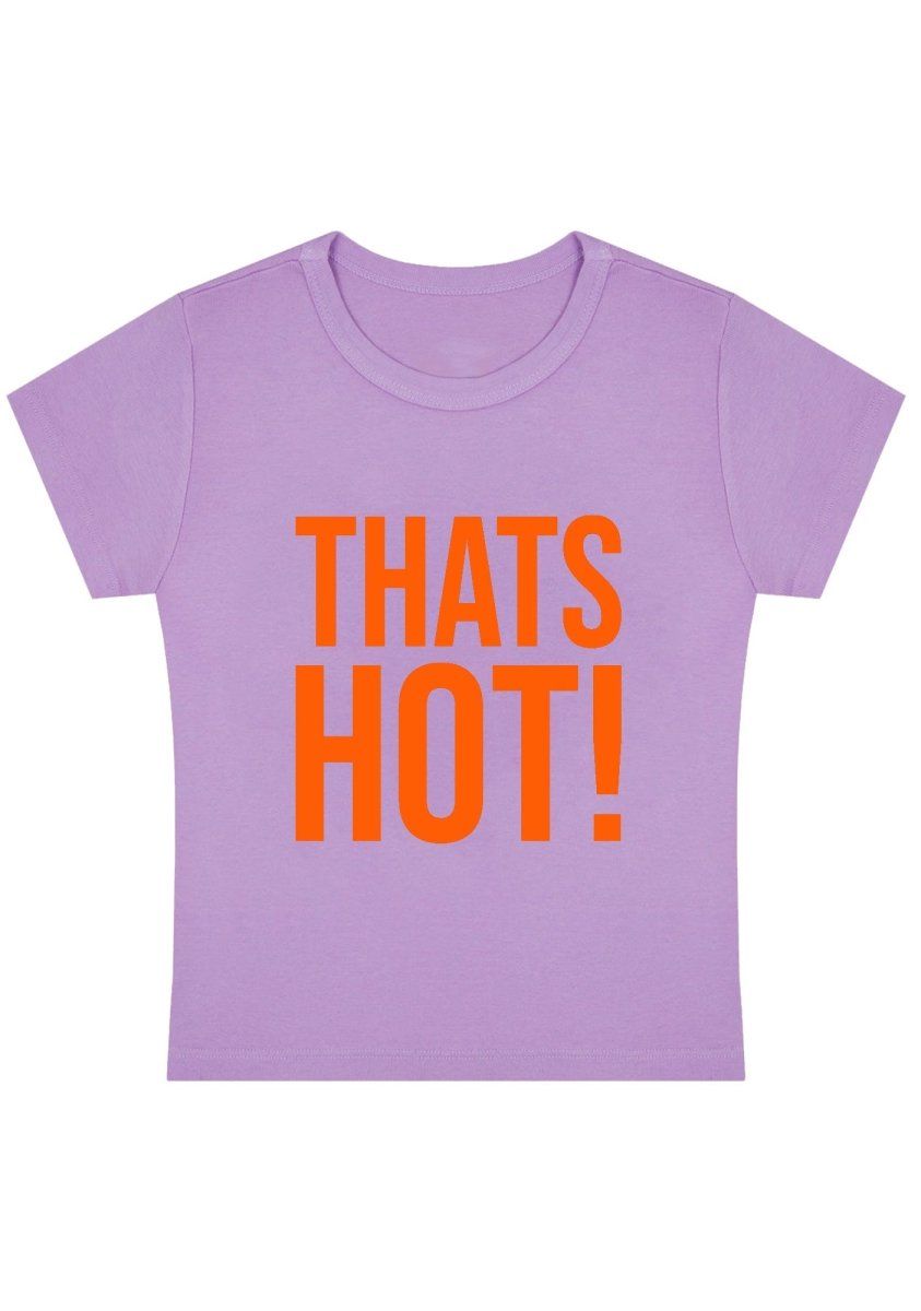 That's Hot Y2k Baby Tee-cherrykitten-Baby Tees,Savage,Tops